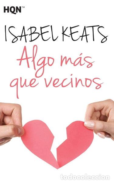 Livres: Algo m&aacute;s que vecinos- 9788468782584
