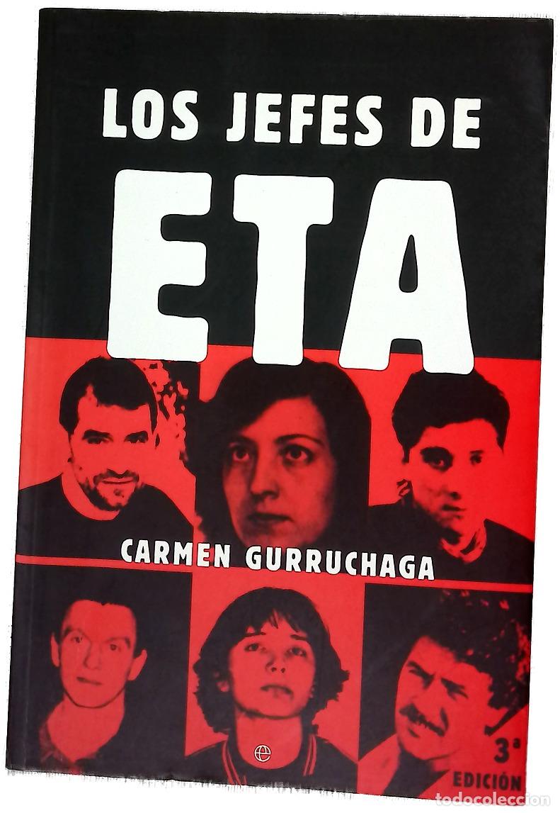 Libros: Los jefes de ETA - Gurruchaga, Carmen