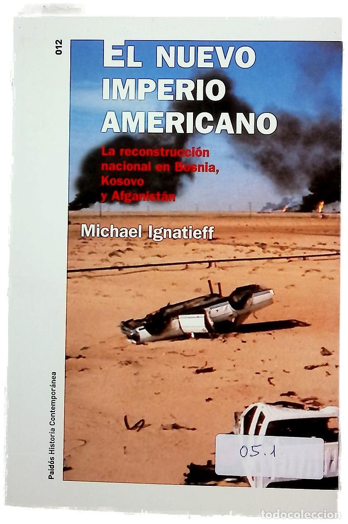 books: El nuevo imperio americano : la reconstrucci&oacute;n nacional en Bosnia, Kosovo y Afganist&aacute;n