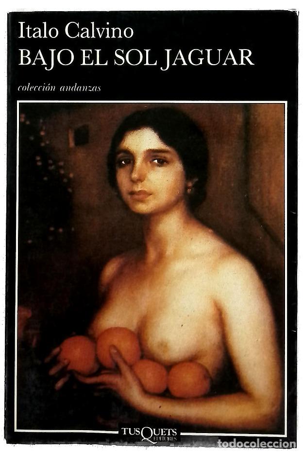 B&uuml;cher: Bajo el sol Jaguar - Calvino, Italo; Bern&aacute;rdez, Aurora