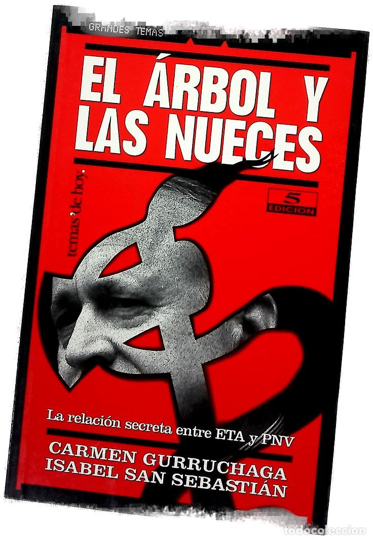 Libros: El &aacute;rbol y las nueces la relaci&oacute;n secreta entre ETA y PNV