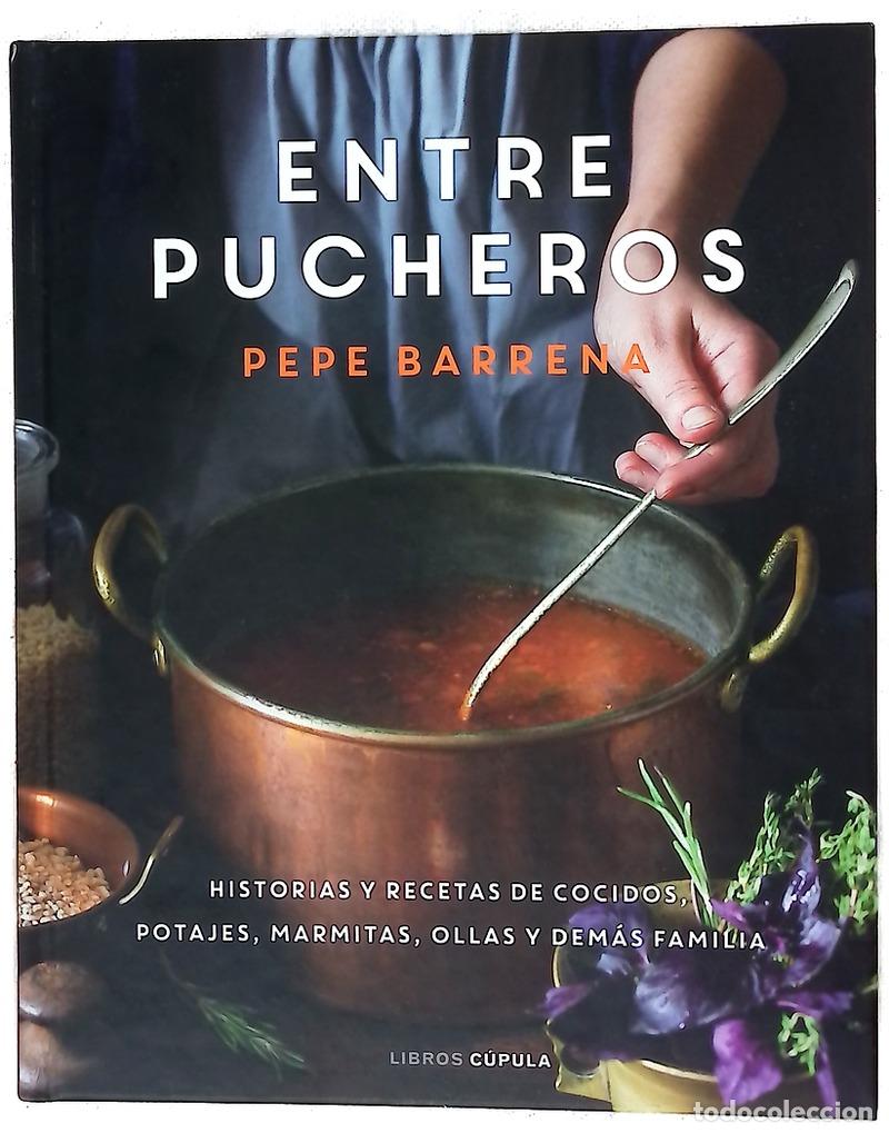 Libros: Entre pucheros : historias y recetas de cocidos, potajes, marmitas, ollas y dem&aacute;s familia