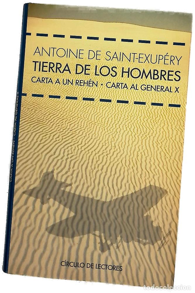 Libros: Tierra de los hombres Carta a un reh&eacute;n ; Carta al general X