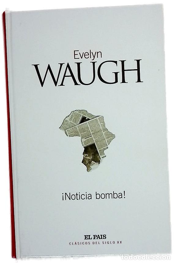 Libros: &iexcl;Noticia bomba! - Waugh, Evelyn