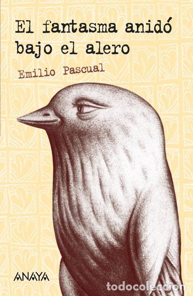 Libros: El fantasma anid&oacute; bajo el alero- 9788466727211