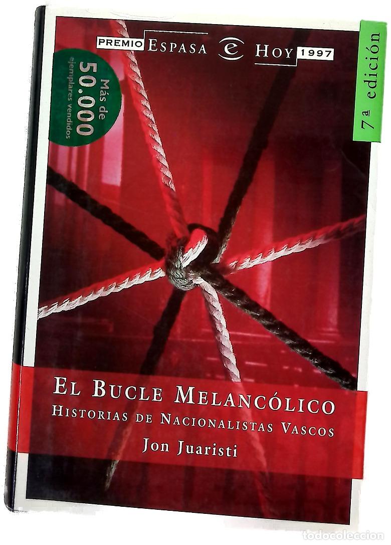 Libros: El bucle melanc&oacute;lico historias de nacionalistas vascos