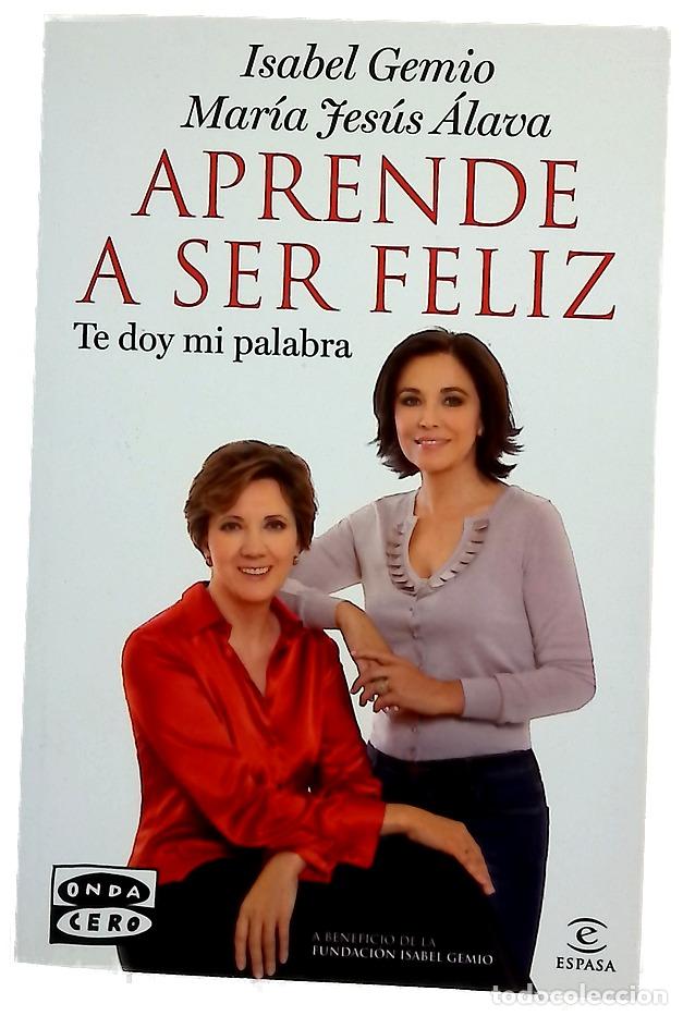 Libros: Aprende a ser feliz te doy mi palabra