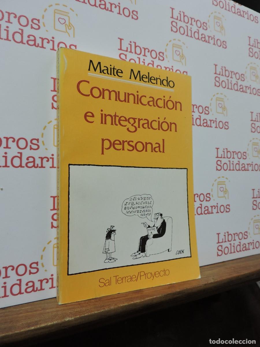 Libros: Comunicaci&oacute;n e integraci&oacute;n personal. MELENDO, Maite. Ed. Sal Terrae. Santander, 1985