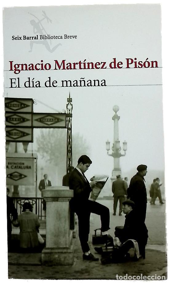 Libros: El d&iacute;a de ma&ntilde;ana - Mart&iacute;nez de Pis&oacute;n, Ignacio