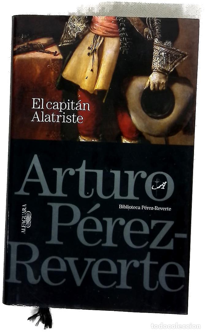 Libros: El capit&aacute;n Alatriste - P&eacute;rez-Reverte, Arturo; P&eacute;rez-Reverte, Carlota