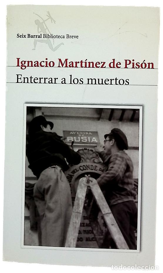 Libros: Enterrar a los muertos - Mart&iacute;nez de Pis&oacute;n, Ignacio