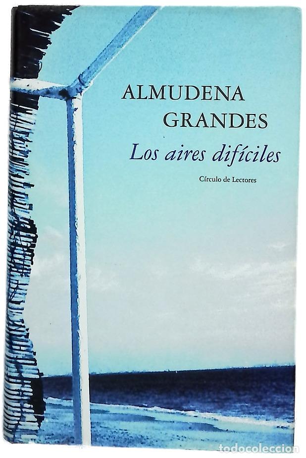 Libros: Los aires dif&iacute;ciles - Grandes, Almudena
