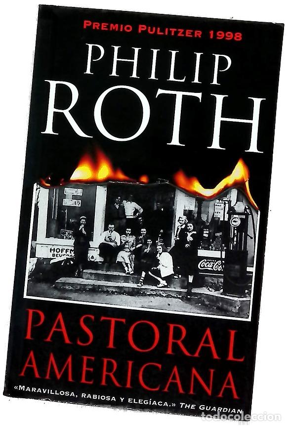 Libros: Pastoral americana - Roth, Philip