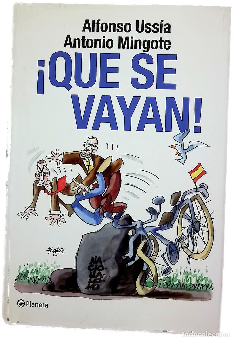 Libros: &iexcl;Que se vayan! - Uss&iacute;a, Alfonso; Mingote, Antonio