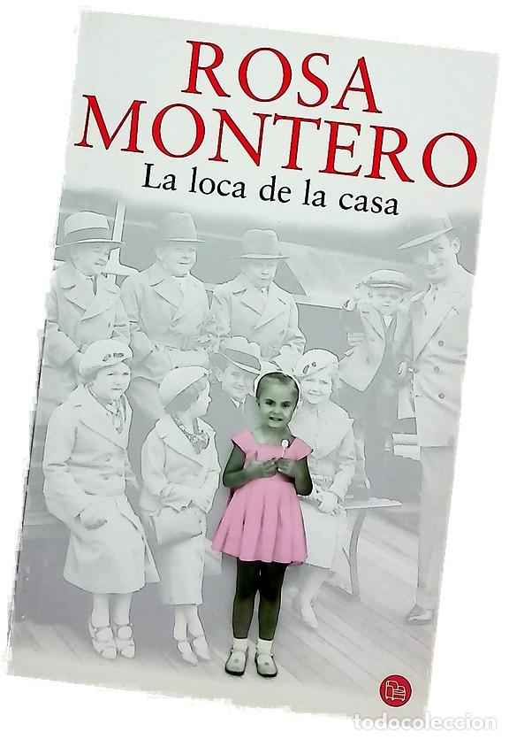 Libros: La loca de la casa - Montero, Rosa