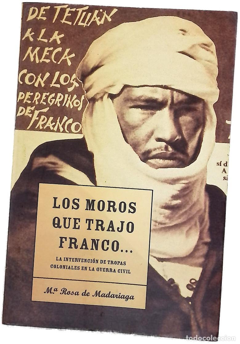 Libros: Los moros que trajo Franco-- la intervenci&oacute;n de tropas coloniales en la Guerra Civil espa&ntilde;ola