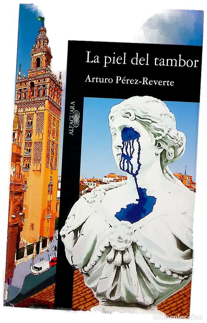 Libros: La piel del tambor - P&eacute;rez-Reverte, Arturo