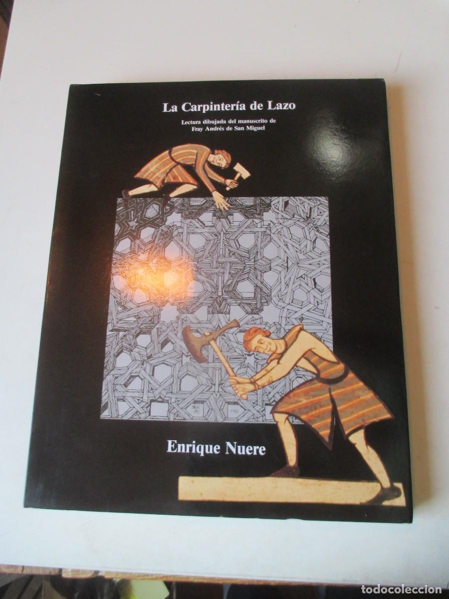 Libros: ENRIQUE NUERE La carpinter&iacute;a de Lazo (facsimil) W41367