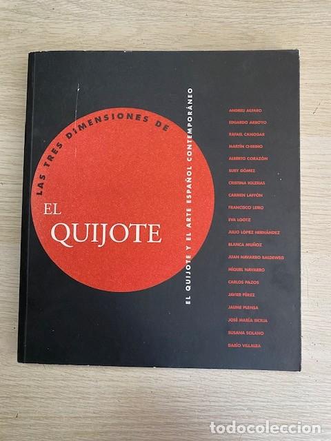 B&uuml;cher: EL QUIJOTE LAS TRES DIMENSIONES, EL QUIJOTE Y EL ARTE ESPA&Ntilde;OL CONTEMPORANEO