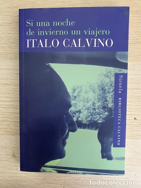 B&uuml;cher: SI UNA NOCHE , DE INVIERNO UN VIAJERO - ITALO CALVINO
