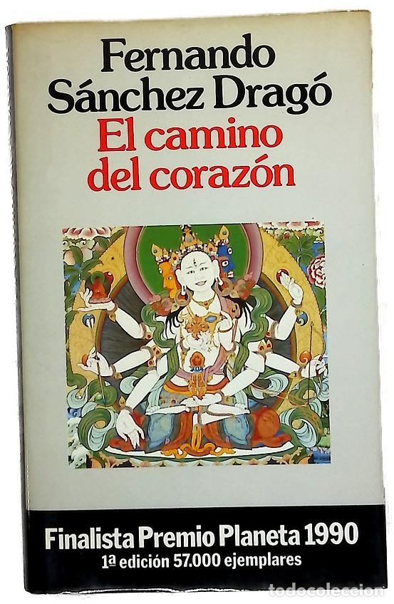 Libros: El camino del coraz&oacute;n - S&aacute;nchez Drag&oacute;, Fernando