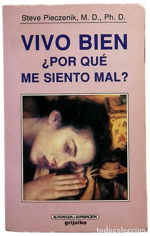 Libros: Vivo bien, &iquest;por qu&eacute; me siento mal?