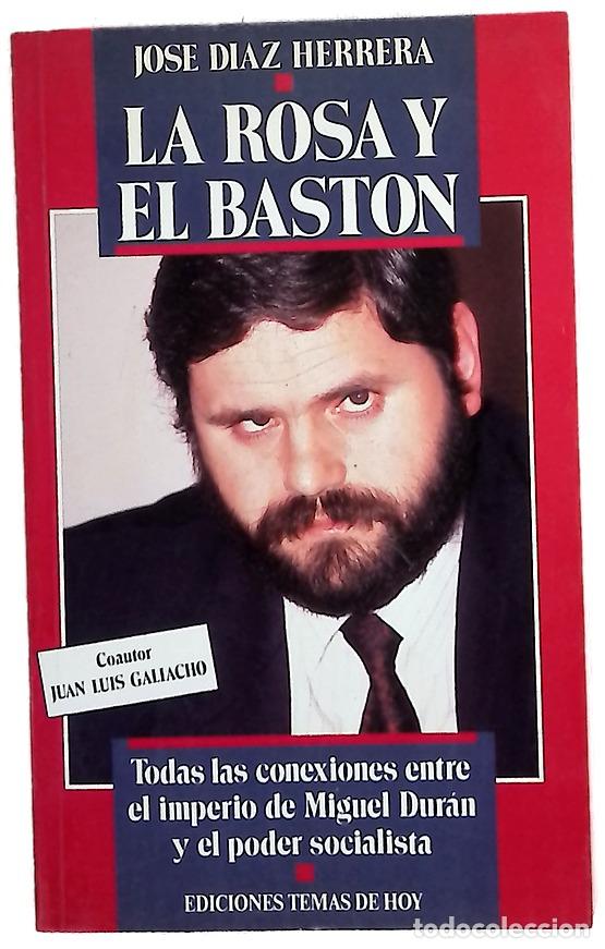 Libros: La rosa y el bast&oacute;n todas las conexiones entre el imperio de Miguel Dur&aacute;n y el poder socialista
