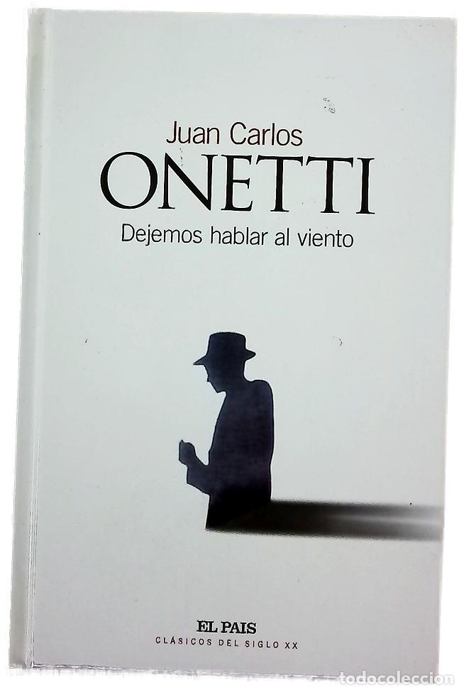 books: Dejemos hablar al viento - Onetti, Juan Carlos