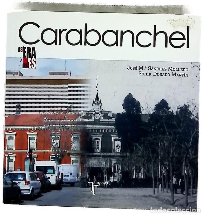 Libri di seconda mano: Carabanchel - S&aacute;nchez Molledo, Jos&eacute; Mar&iacute;a; Dorado Mart&iacute;n, Sonia