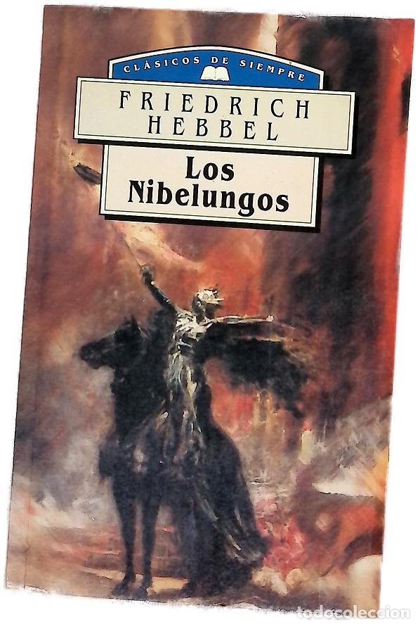 Libros: Los nibelungos - Hebbel, Friedrich; Strack, Ram&oacute;n