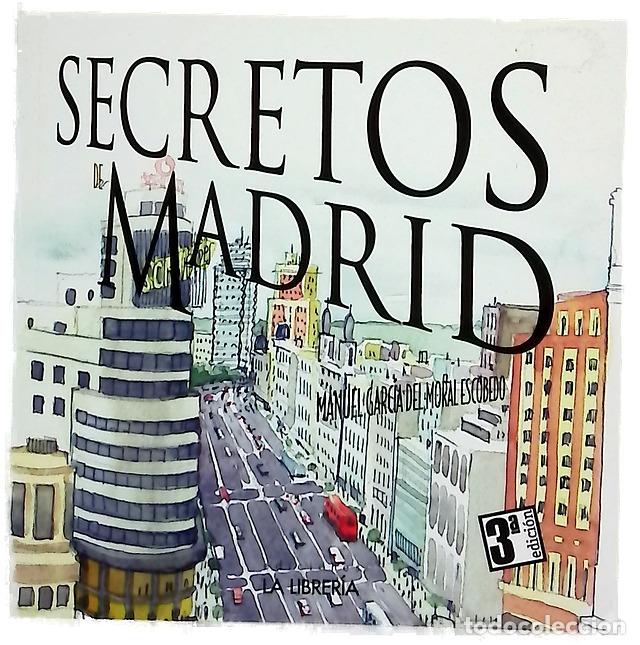 Libros: Secretos de Madrid - Garc&iacute;a del Moral Escobedo, Manuel