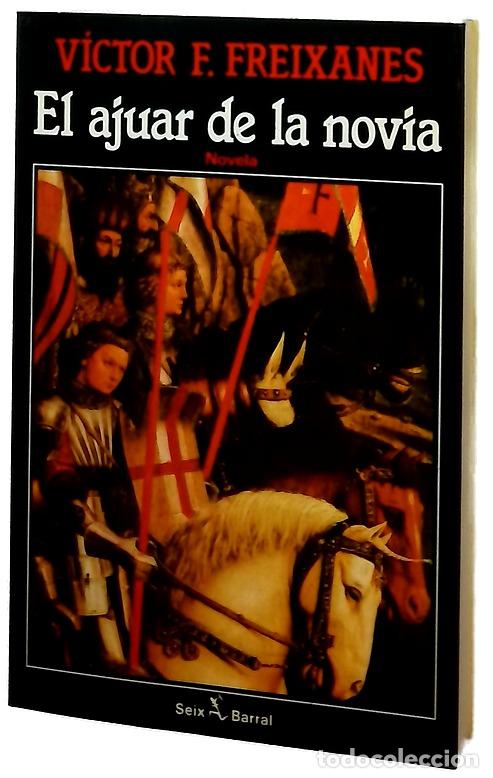 Libros: El ajuar de la novia - Freixanes, V&iacute;ctor F