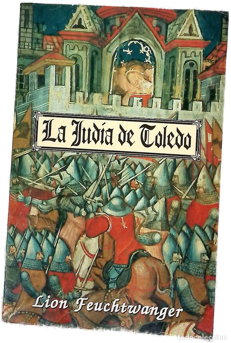 Libros: La jud&iacute;a de Toledo - Feuchtwanger, Lion; Tortajada, Anna