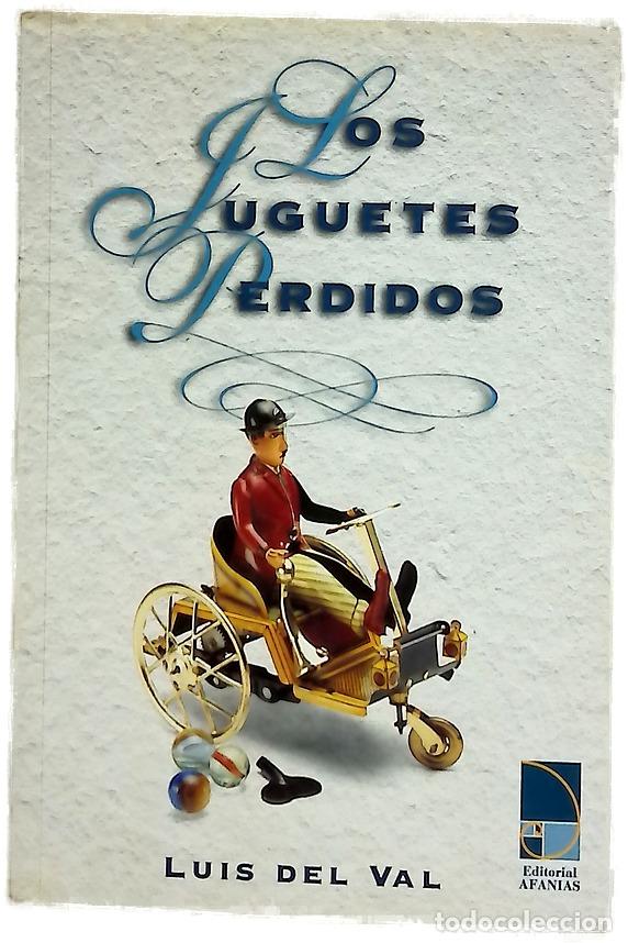 Libros: Los juguetes perdidos - Val, Luis del