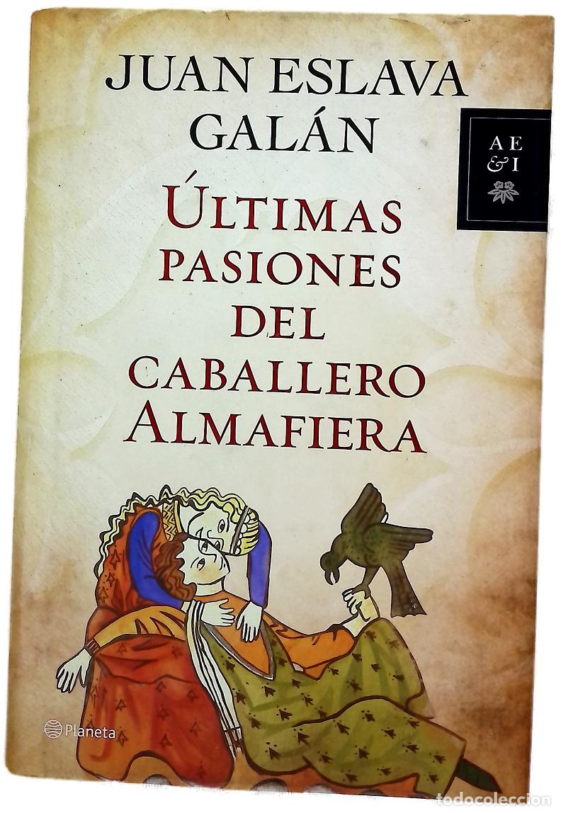 Libros: &Uacute;ltimas pasiones del caballero Almafiera