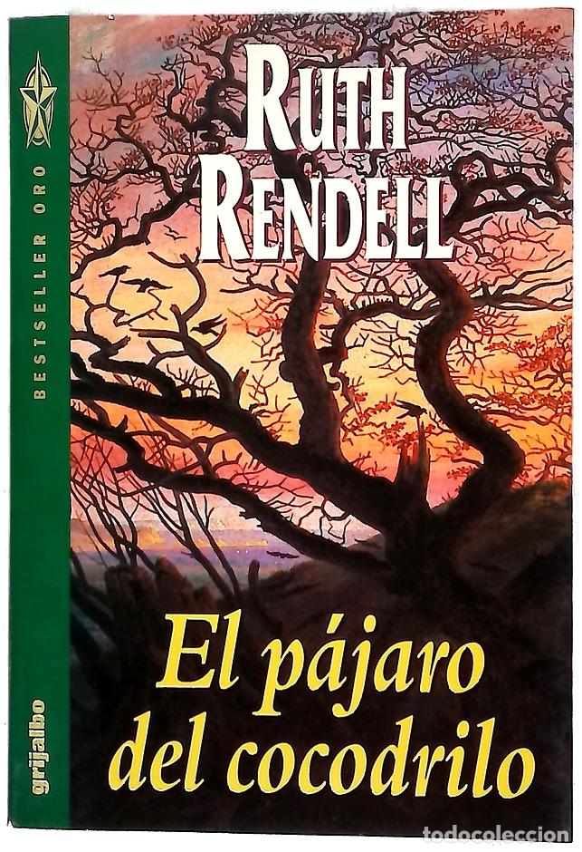 Libros: El p&aacute;jaro del cocodrilo - Rendell, Ruth