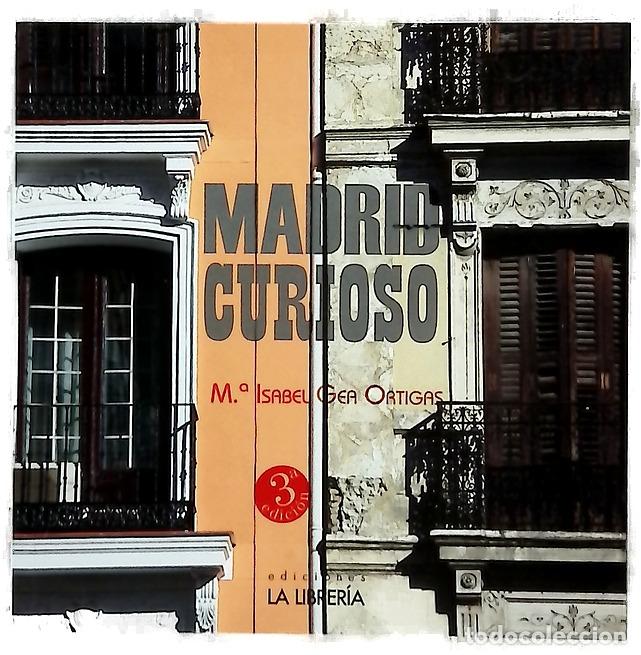 Libros: Madrid curioso - Gea Ortigas, Mar&iacute;a Isabel