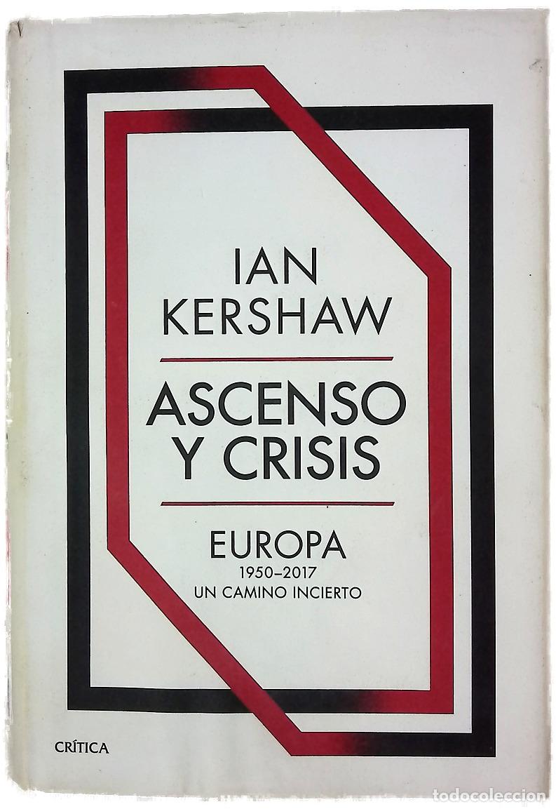 Libros: Ascenso y crisis : Europa 1950-2017 : un camino incierto