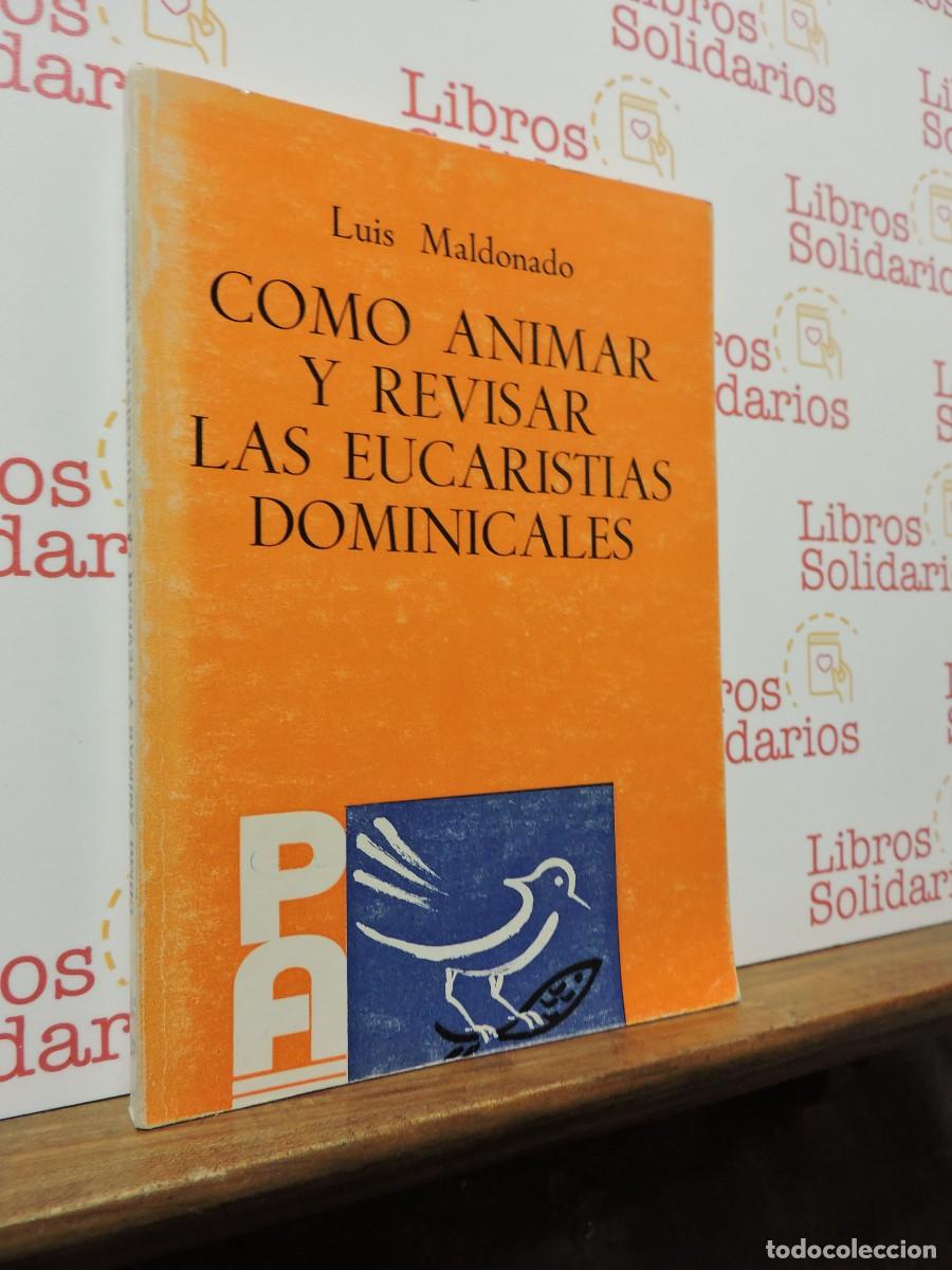 Libros: Como animar y revisar las eucarist&iacute;as dominicales. MALDONADO, Luis. Ed. PPC. Madrid, 1980