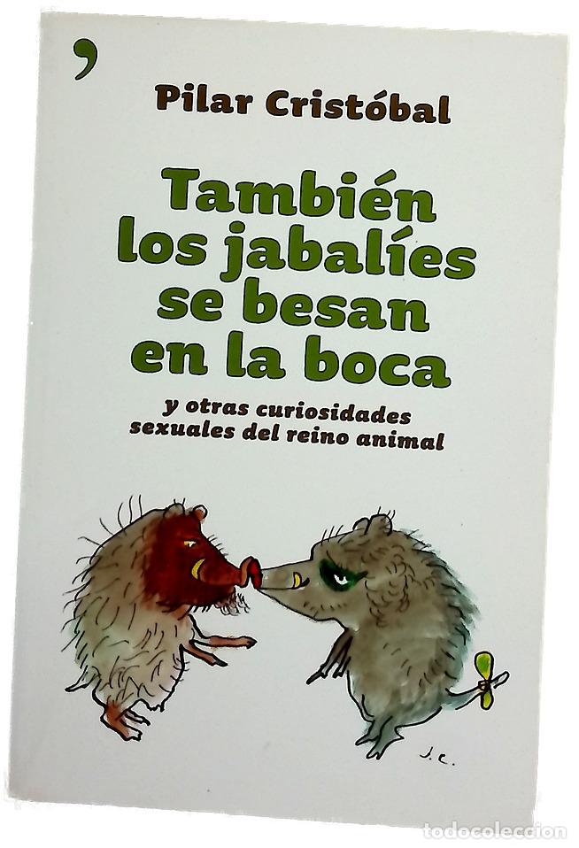 Libros: Tambi&eacute;n los jabal&iacute;es se besan en la boca y otras curiosidades sexuales del reino animal