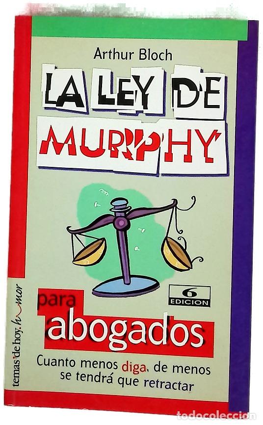 Libros: La ley de Murphy para abogados cuanto menos diga, de menos se tendr&aacute; que retractar