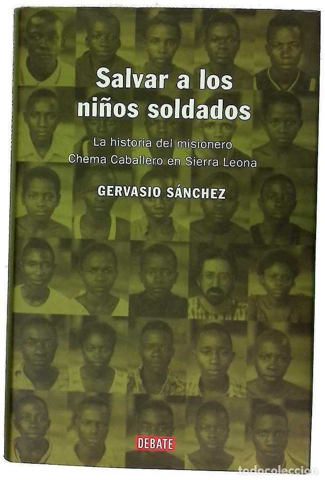 Libros: Salvar a los ni&ntilde;os soldados la historia del misionero Chema Caballero en Sierra Leona