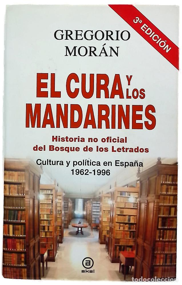 Libros: El cura y los mandarines : (historia no oficial del Bosque de los Letrados) : cultura y pol&iacute;tica ...