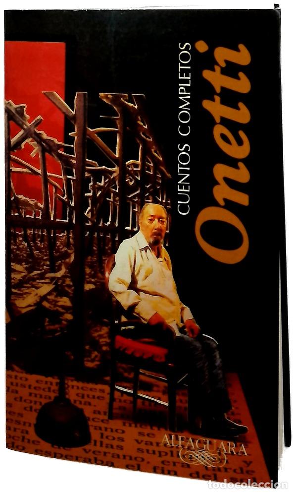 books: Cuentos completos - Onetti, Juan Carlos