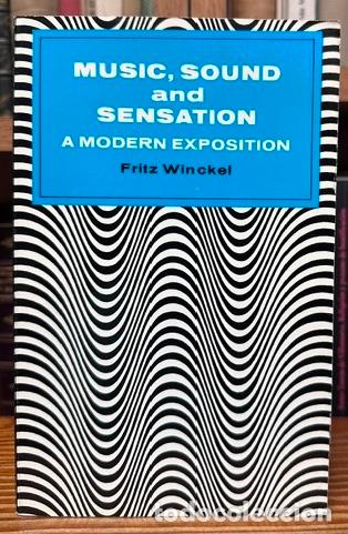books: MUSIC, SOUND AND SENSATION. Modern exposition - WINCKEL, Fritz
