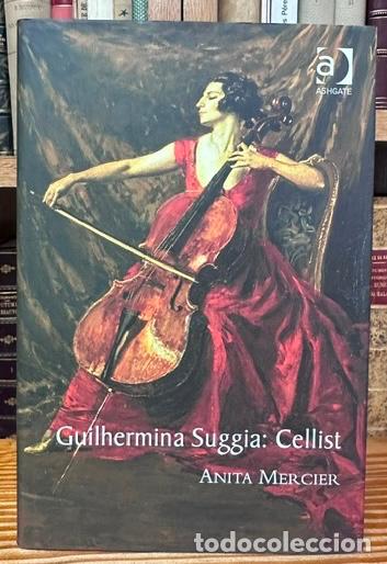 books: GUILHERMINA SUGGIA: CELLIST - MERCIER, Anita