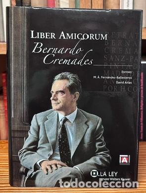 books: LIBER AMICORUM, BERNARDO CREMADES - FERNANDEZ-BALLESTEROS, M.A. - ARIAS, David