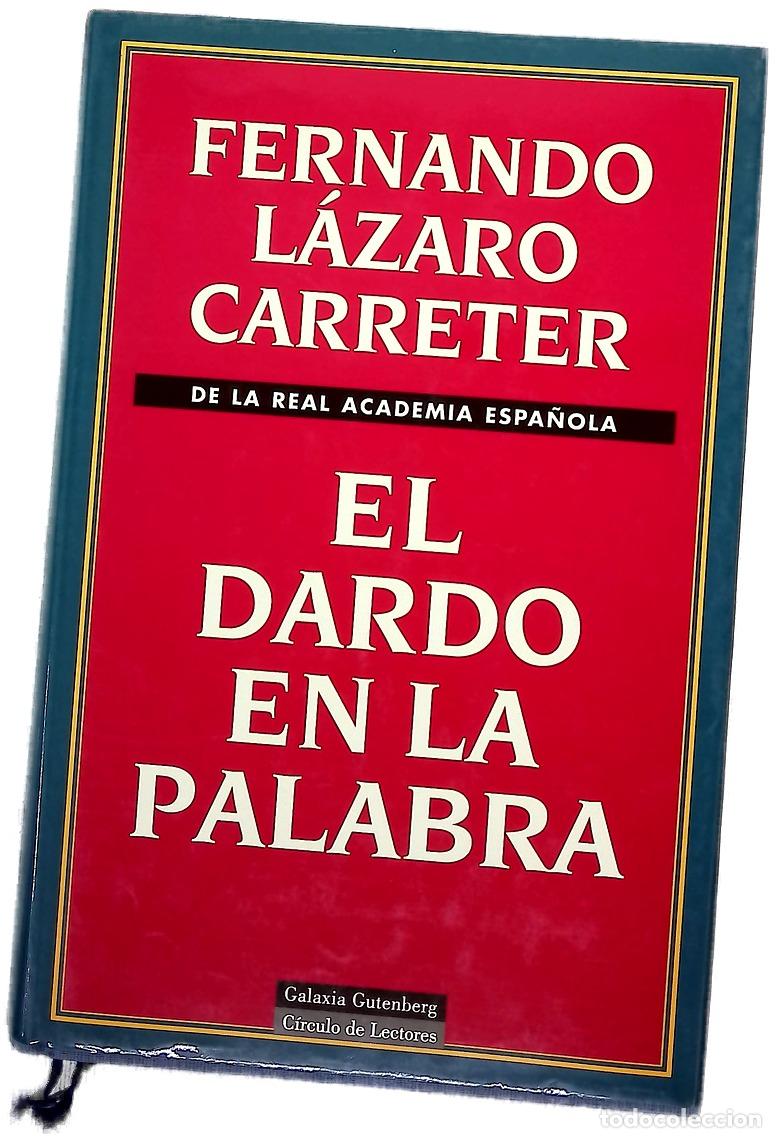 Libros: El dardo en la palabra - L&aacute;zaro Carreter, Fernando