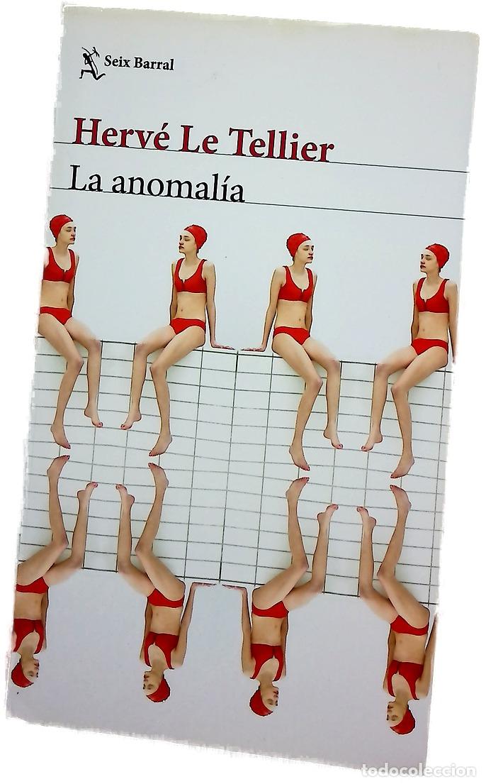 Libros: La anomal&iacute;a - Le Tellier, Herv&eacute;; Mart&iacute;n S&aacute;nchez, Pablo