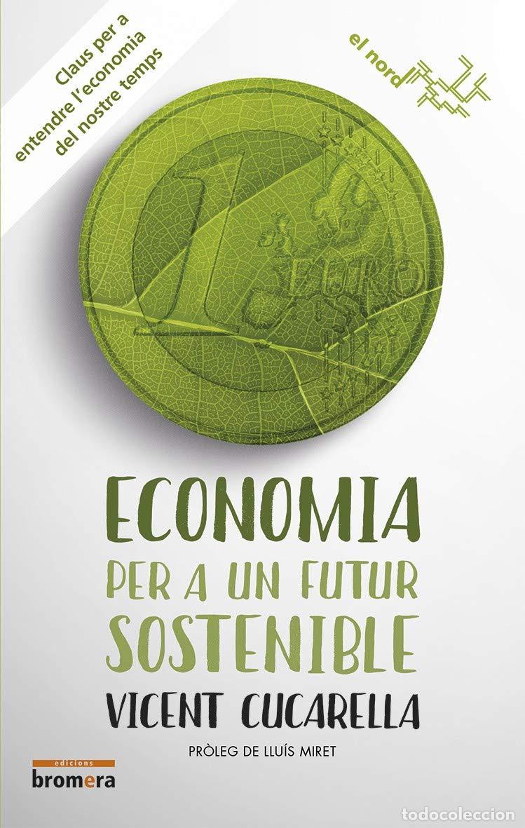 Livros em segunda m&atilde;o: Economia Per A Un Futur Sostenible: Claus per a entendre l'economia del nostre temps: 12 (El Nord)